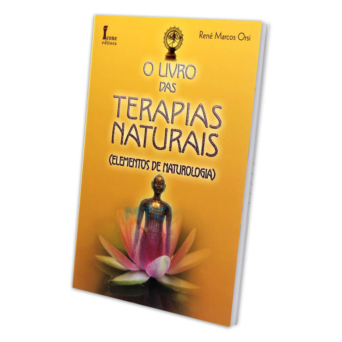 O Livro Das Terapias Naturais Elementos Da Naturologia 5062